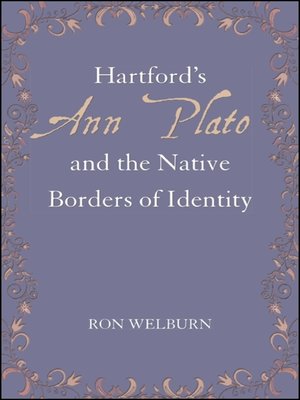 cover image of Hartford's Ann Plato and the Native Borders of Identity